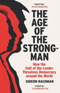 The Age of The Strongman: How the Cult of the