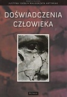 Doświadczenia człowieka Justyna Iskra, Małgorza...