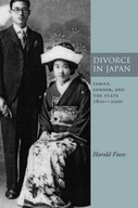 Divorce in Japan: Family, Gender, and the State,