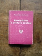 Bocheński A. - Rozmyślanie on polityce polskiej