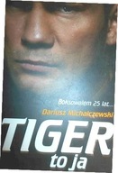 Tiger to ja - Dariusz Michalczewski