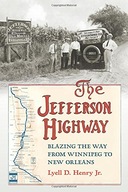 The Jefferson Highway: Blazing the Way from