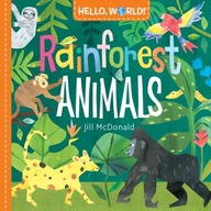 Hello, World! Rainforest Animals Mcdonald Jill