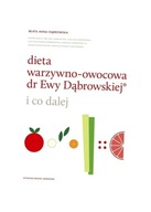 DIETA WARZYWNO-OWOCOWA DR EWY DĄBROWSKIEJ (R)... BEATA ANNA DĄBROWSKA