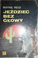 Jeździec bez głowy - M. Reid