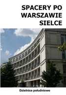 SPACERY PO WARSZAWIE: SIELCE, MICHAŁ SZYMAŃSKI