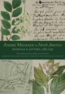 Andre Michaux in North America: Journals and