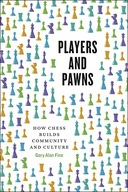 Players and Pawns: How Chess Builds Community and