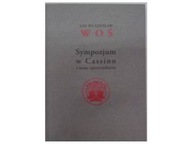 Sympozjum z Cassino i inne opowiadania - J.W.Woś