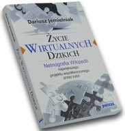 Życie wirtualnych dzikich Dariusz Jemielniak