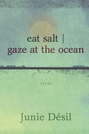 eat salt | gaze at the ocean Desil Junie