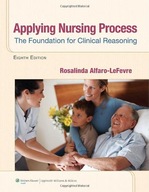Applying Nursing Process: The Foundation for