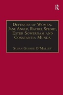 Defences of Women: Jane Anger, Rachel Speght,