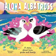 Aloha Albatross: A story about love, pride and