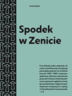 SPODEK W ZENICIE. PRZEWODNIK PO ARCHITEKTURZE.. ANNA SYSKA