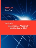 Exam Prep for Intermediate Algebra by Martin-Gay,