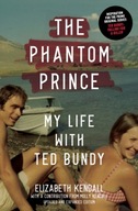 The Phantom Prince: My Life with Ted Bundy,