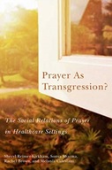 Prayer as Transgression?: The Social Relations of