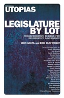 Legislature by Lot: Transformative Designs for