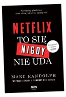 NETFLIX. TO SIĘ NIGDY NIE UDA MARC RANDOLPH