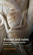 Visions and Ruins: Cultural Memory and the