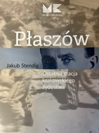 Stendig PŁASZÓW OSTATNIA STACJA KRAKOWSKIEGO ŻYDOS