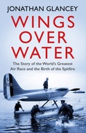 Wings Over Water: The Story of the World s