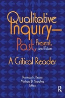Qualitative Inquiry-Past, Present, and Future: A