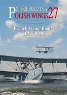 Polish Wings 27 - French Flying Boats 1924-1939 PL