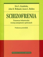 Schizofrenia Poznawczo-behawioralny trening umiejętności społecznych