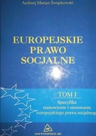 Europejskie prawo socjalne Tom I - Świątkowski