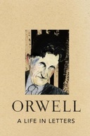 A Life in Letters Orwell George