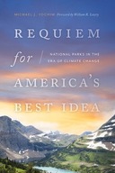 Requiem for America s Best Idea: National Parks