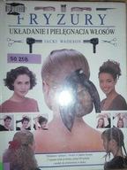 Fryzury układanie i pielęgnacja włosów - Wadeson