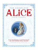 The Complete Alice: Alice s Adventures in