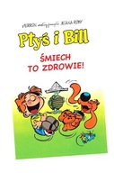 PTYŚ I BILL T.2 ŚMIECH TO ZDROWIE! JEAN ROBA