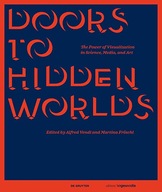 Doors to Hidden Worlds: The Power of Visualization in Science, Media, and