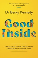 Good Inside: A Practical Guide to Becoming the