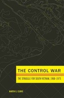 The Control War: The Struggle for South Vietnam,