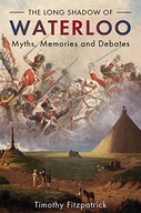 The Long Shadow of Waterloo: Myths, Memories, and