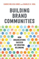 Building Brand Communities: How Organizations