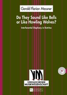 Do They Sound Like Bells or Like Howling Wolves?:
