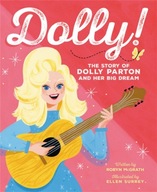 Dolly!: The Story of Dolly Parton and Her Big