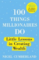 100 Things Millionaires Do: Little lessons in