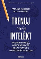 TRENUJ SWÓJ INTELEKT, PAULINA MECHŁO, OLGA GEPPERT