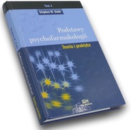 Podstawy psychofarmakologii teoria i praktyka tom 4 Stephen M. Stahl