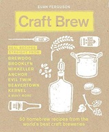 Craft Brew: 50 homebrew recipes from the world s