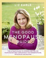 The Good Menopause Guide Earle Liz