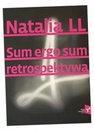 NATALIA LL SUM ERGO SUM RETROSPEKTYWA PRACA ZBIOROWA