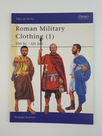 Roman Military Clothing 100 BC - AD 200 Graham Sumner Osprey